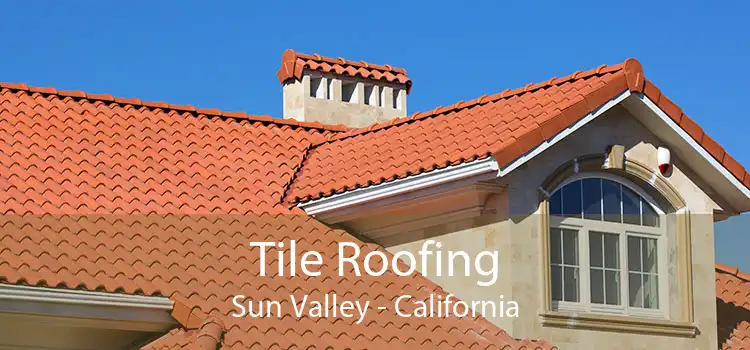 Tile Roofing Sun Valley - California